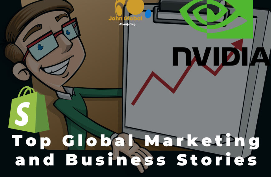 Top Global Marketing and Business Stories you need to know!!